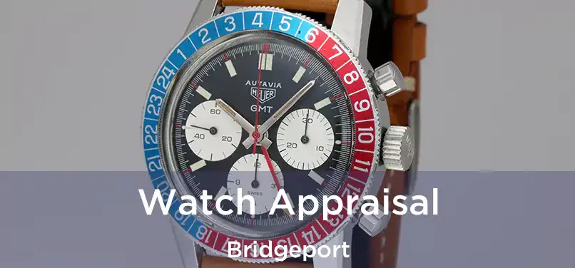 Watch Appraisal Bridgeport